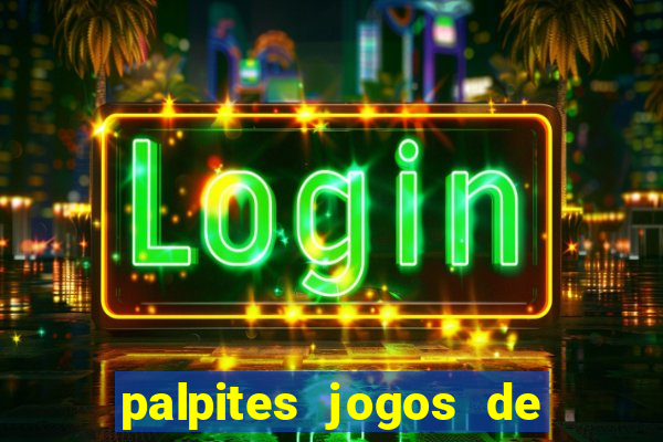 palpites jogos de quarta feira